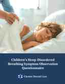 Download our sleep-disordered breathing symptom observation questionnaire