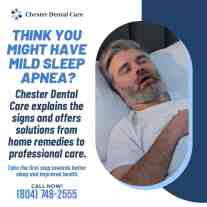 Promotional graphic for Chester Dental Care. The text asks, "Think you might have mild sleep apnea? Chester Dental Care explains the signs and offers solutions from home remedies to professional care.